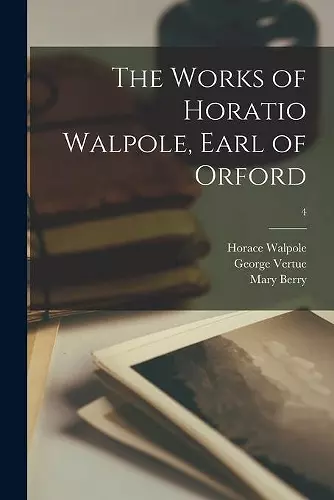 The Works of Horatio Walpole, Earl of Orford; 4 cover