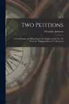 Two Petitions [microform] cover