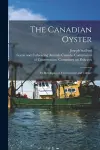 The Canadian Oyster [microform] cover