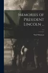 Memories of President Lincoln ...; c.1 cover