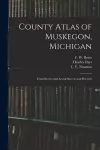 County Atlas of Muskegon, Michigan cover