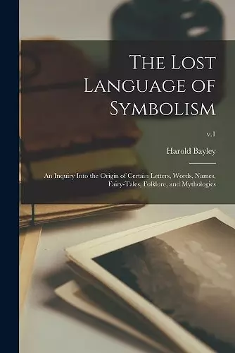 The Lost Language of Symbolism cover