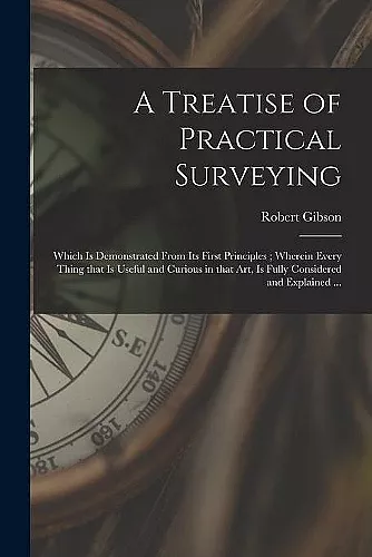 A Treatise of Practical Surveying cover
