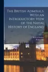 The British Admirals. With an Introductory View of the Naval History of England; v.3 cover