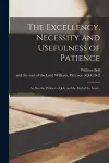 The Excellency, Necessity and Usefulness of Patience cover