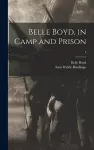 Belle Boyd, in Camp and Prison; 1 cover