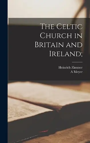 The Celtic Church in Britain and Ireland; cover