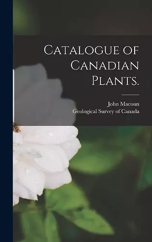 Catalogue of Canadian Plants. [microform] cover