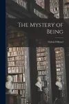 The Mystery of Being cover