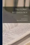 Teutonic Mythology; Volume 2 cover