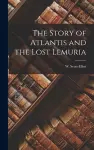 The Story of Atlantis and the Lost Lemuria cover