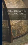 Poem From the Divan o Hafiz cover