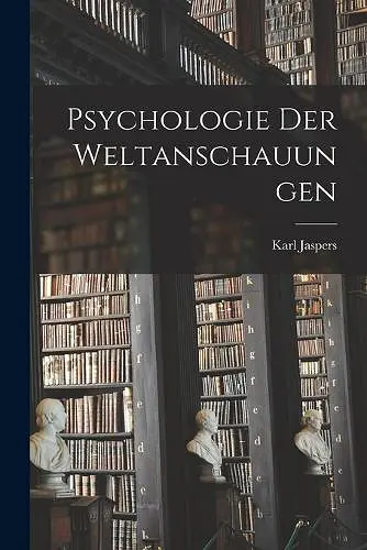 Psychologie Der Weltanschauungen cover