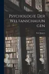 Psychologie Der Weltanschauungen cover