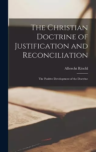 The Christian Doctrine of Justification and Reconciliation cover