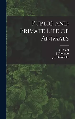 Public and Private Life of Animals cover