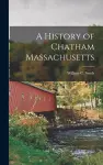 A History of Chatham Massachusetts cover