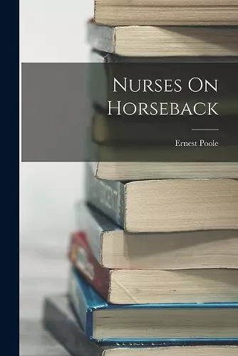 Nurses On Horseback cover