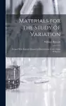 Materials for the Study of Variation cover