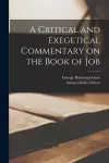 A Critical and Exegetical Commentary on the Book of Job cover