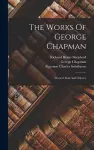 The Works Of George Chapman cover