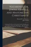 Nazarenus, or, Jewish, Gentile, and Mahometan Christianity cover