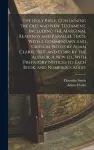 The Holy Bible, Containing the Old and New Testament, Including the Marginal Readings and Parallel Texts. With a Commentary and Critical Notes by Adam Clarke. Rev. and Corr. by the Author. A new ed., With Prefatory Notices to Each Book, and Numerous Addi... cover