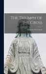 The Triumph of the Cross cover