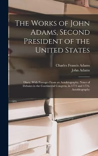 The Works of John Adams, Second President of the United States cover