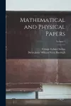 Mathematical and Physical Papers; Volume 1 cover