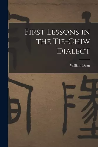 First Lessons in the Tie-Chiw Dialect cover