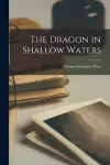 The Dragon in Shallow Waters cover