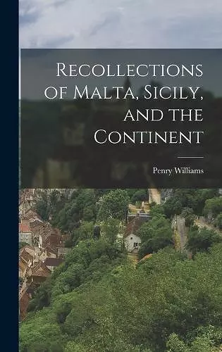 And the Continent Recollections of Malta, Sicily cover