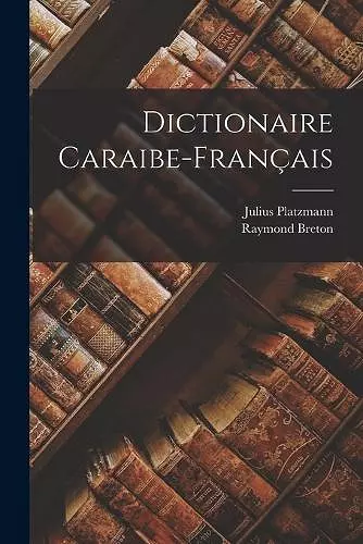 Dictionaire Caraibe-Français cover