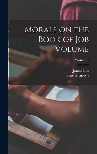 Morals on the Book of Job Volume; Volume 21 cover