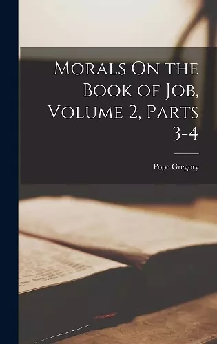 Morals On the Book of Job, Volume 2, parts 3-4 cover