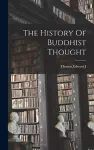 The History Of Buddhist Thought cover