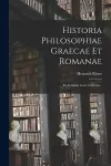 Historia Philosophiae Graecae Et Romanae cover