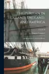 The Puritan in Holland, England, and America cover