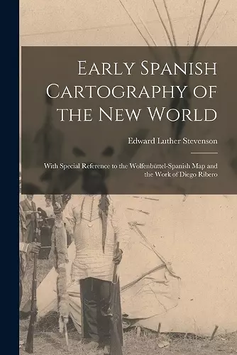 Early Spanish Cartography of the New World cover