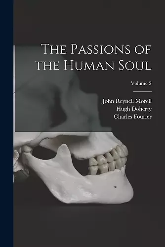 The Passions of the Human Soul; Volume 2 cover