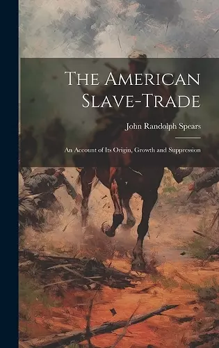 The American Slave-Trade cover