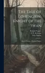 The Tale of Lohengrin, Knight of the Swan cover