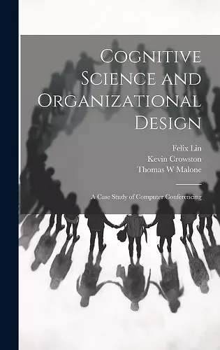 Cognitive Science and Organizational Design cover