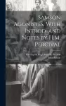 Samson Agonistes. With Introd. and Notes by H.M. Percival cover