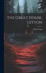 Leyton Great House cover