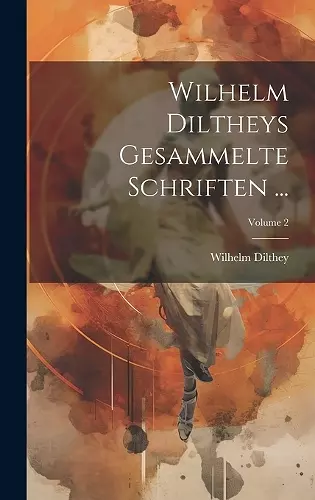 Wilhelm Diltheys Gesammelte Schriften ...; Volume 2 cover