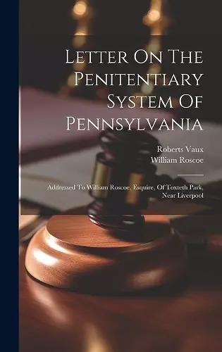 Letter On The Penitentiary System Of Pennsylvania cover