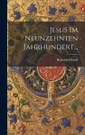 Jesus im Neunzehnten Jahrhundert... cover