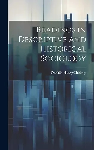 Readings in Descriptive and Historical Sociology cover